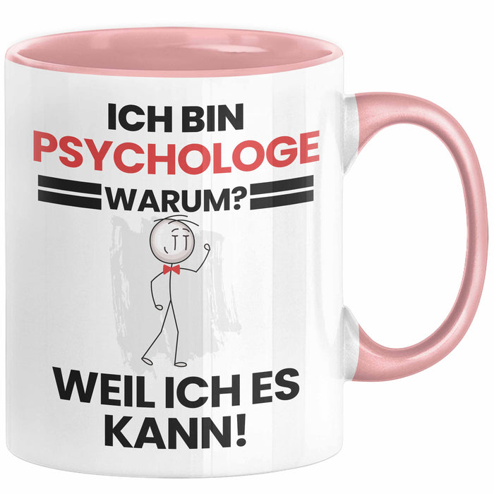 Psychologe Geschenk Tasse Lustiger Spruch Ich Bin Psychologe Warum Weil Ich Es Kann Geschenkidee Bester Psychologe Geburtstag Kaffee-Becher Rosa Trendation