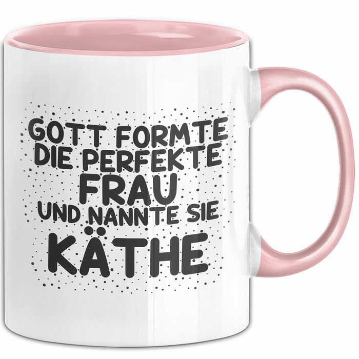 Kaethe Tasse Gott Formte Die Perfekte Frau Und Nannte Sie Kaethe Geschenk