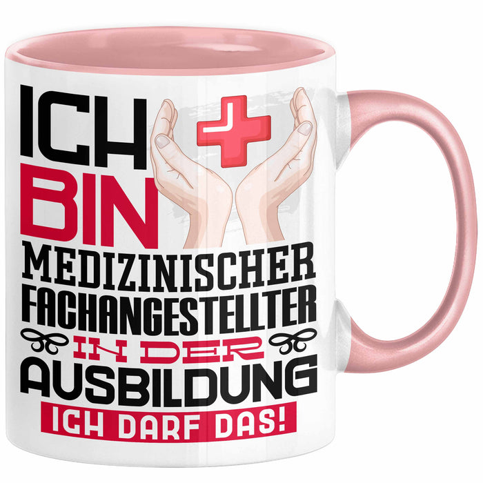 Medizinischer Fachangestellter Ausbildung Tasse Geschenk Ich Bin Medizinischer Fachangestellter In Der Ausbildung Ich Darf Das Geschenkidee Spruch Rosa Trendation