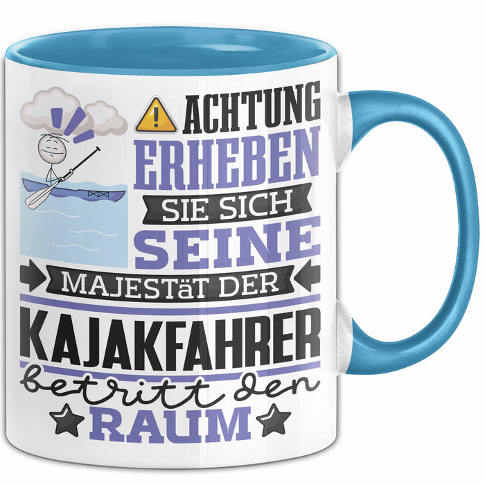 Kajakfahrer Geschenk Tasse Lustiger Spruch Erheben Sie Sich Der Kajakfahrer Betritt den Raum Blau Trendation