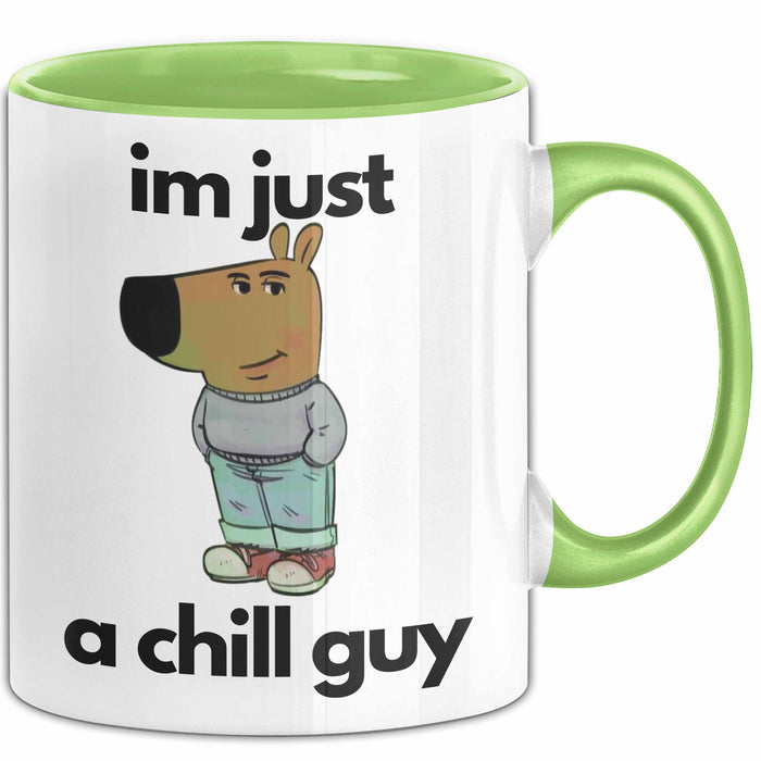 Im Just A Chill Guy Ich Bin Einfach Nur Ein Gechillter Entspannter Typ Tasse Geschenk Dank Meme Liebhaber Grün Trendation
