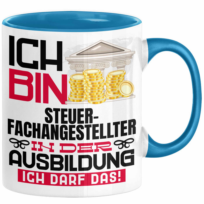 Steuerfachangestellter Ausbildung Tasse Geschenk Ich Bin Steuerfachangestellter In Der Ausbildung Ich Darf Das Geschenkidee Spruch Blau Trendation