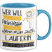 Läuferin Tasse Geschenk Spruch Wer Will Schon Prinzessin Sein Wenn Man Auch Läuferin Sein Kann Blau Trendation