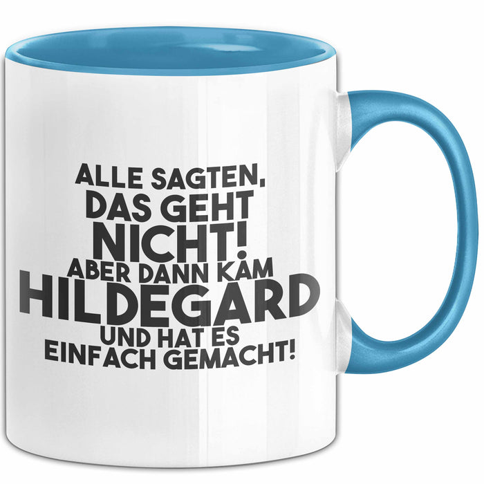 Hildegard Tasse Alle Sagten Das Geht Nicht, Aber Dann Kam Hildegard