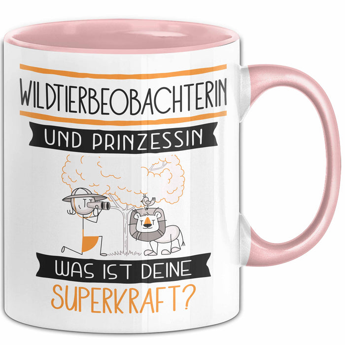 Wildtierbeobachterin Und Prinzessin Tasse Geschenk Für Eine Wildtierbeobachterin Geburtstag Was Ist Deine Superkraft Rosa Trendation
