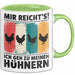 Huhn Tier Bauer Tasse Becher Geschenk Lustige Geschenkidee Spruch Mir Reichts Ich Geh Zu Meinen Hühnern Grün Trendation