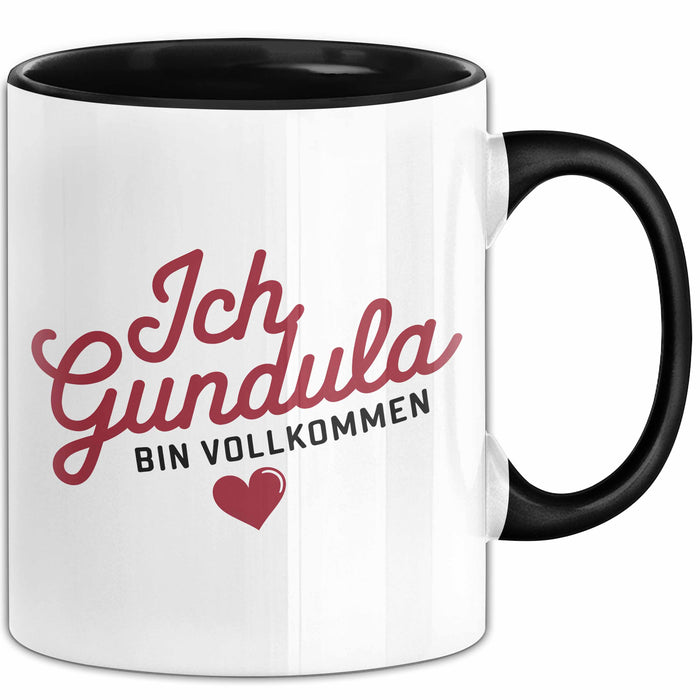 Gundula Tasse Geschenk Ich Bin Vollkommen Gundula Geschenkidee Geburtstag Schwarz Trendation