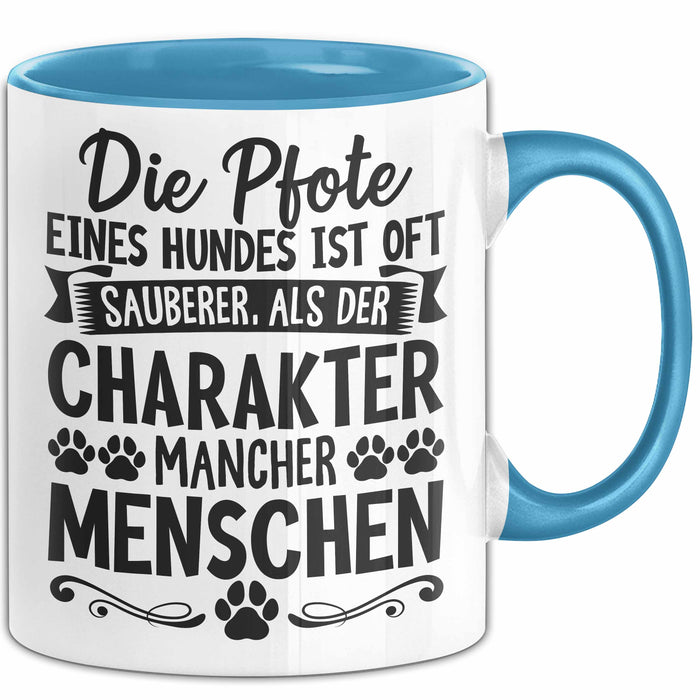 Hundebesitzer Tasse Geschenk Hunde Tasse Mit Spruch Pfote Eines Hundes Ist Oft Sauberer Als Der Charakter Mancher Menschen Blau Trendation