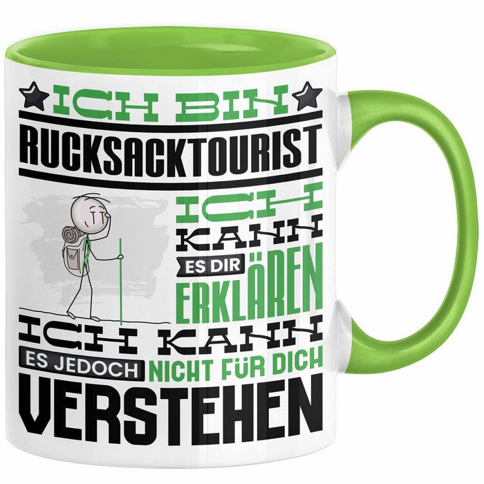 Rucksacktourist Geschenk Kaffee-Tasse Geschenkidee für Rucksacktourist Ich Bin Rucksacktourist Ich Kann Es Dir Erklären Jedoch Nicht Für Dich Verstehen Spruch Lustig Grün Trendation