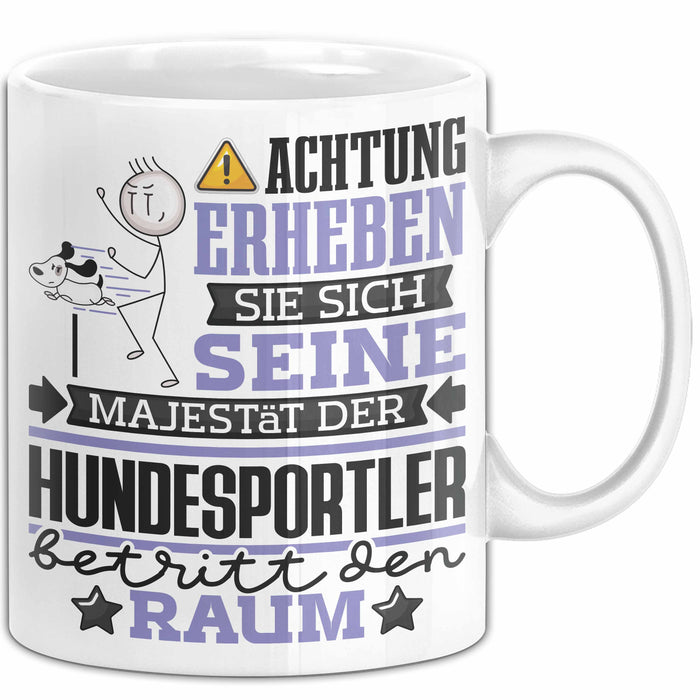 Hundesportler Geschenk Tasse Lustiger Spruch Erheben Sie Sich Der Hundesportler Betritt den Raum Weiß Trendation