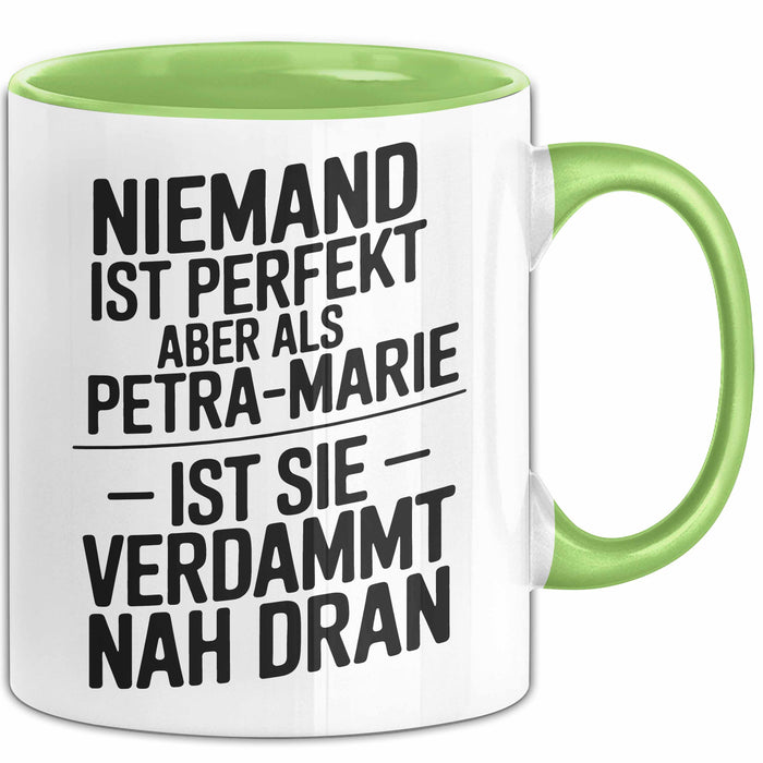 Petra-Marie Tasse Geschenk Niemand Ist Perfekt Petra-Marie Verdammt Nah Dran Geschenkidee Grün Trendation