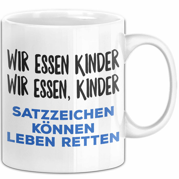 Deutschlehrer Unterricht Tasse Geschenk Lustige Geschenkidee Spruch Wir Essen Kinder Weiß Trendation