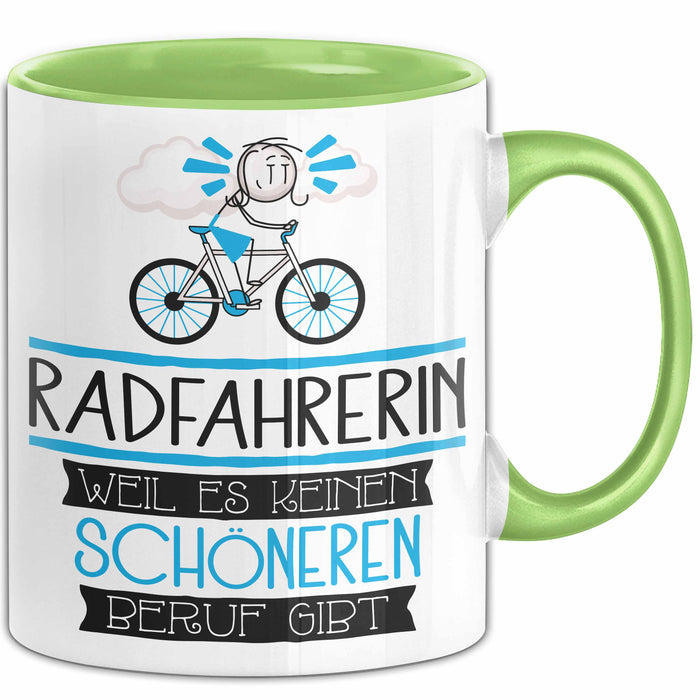 Radfahrerin Weil Es Keinen Schöneren Beruf Gibt Tasse Geschenk für Eine Radfahrerin Lustig Grün Trendation