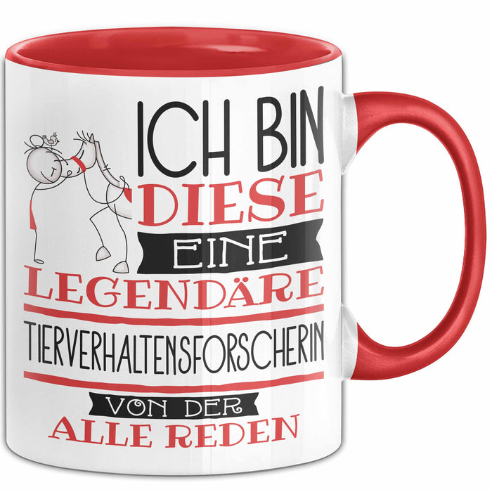 Tierverhaltensforscherin Tasse Geschenk Ich Bin Diese Eine Legendäre Tierverhaltensforscherin Von Der Alle Reden Geschenkidee Geburtstag Weihnachten Rot Trendation