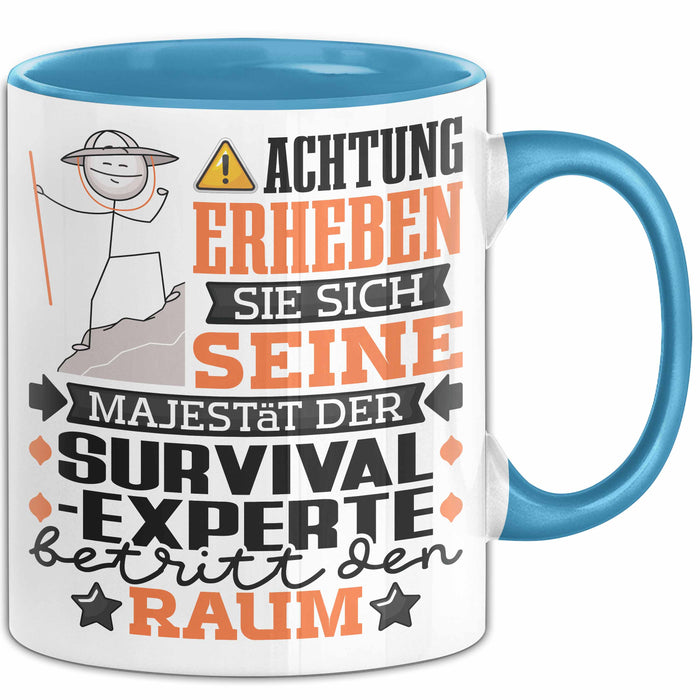 Survival-Experte Geschenk Tasse Lustiger Spruch Erheben Sie Sich Der Survival-Experte Betritt den Raum Blau Trendation