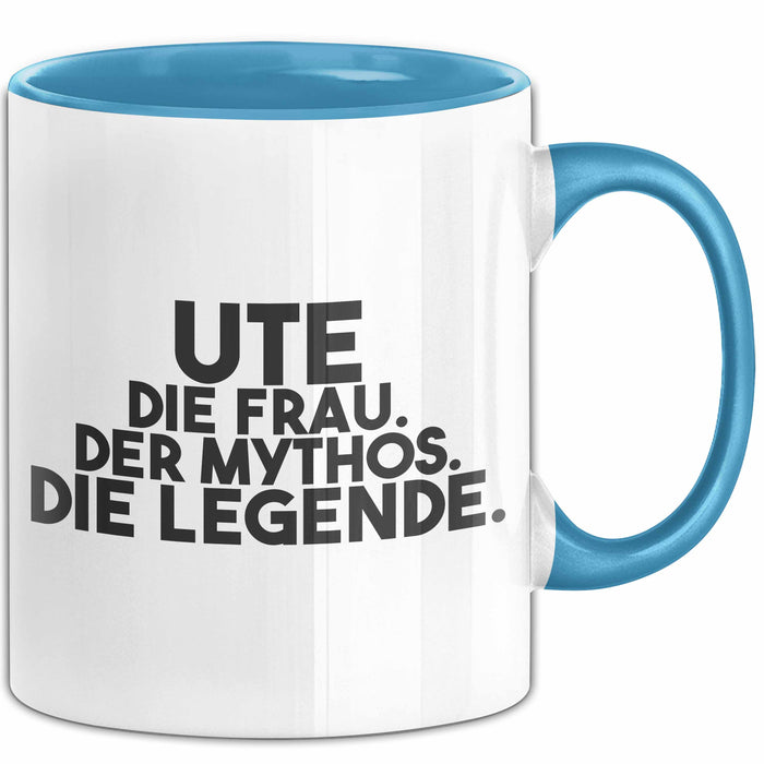 Ute Tasse Ute – Die Frau. Der Mythos. Die Legende. Geschenk Blau Trendation