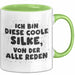 Silke Tasse Ich Bin Diese Coole Silke, Von Der Alle Reden Geschenk Grün Trendation