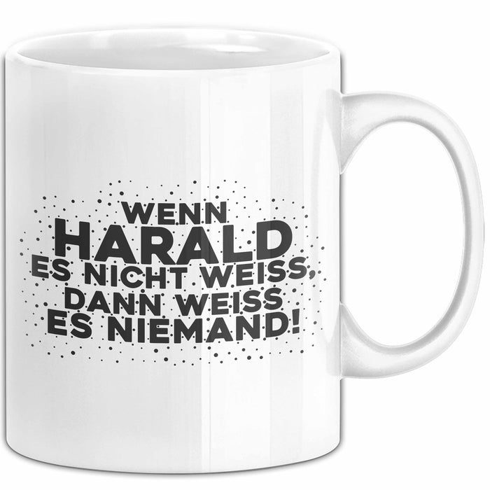 Harald Tasse Wenn Harald Es Nicht Weiss, Dann Weiss Es Niemand! Geschenk