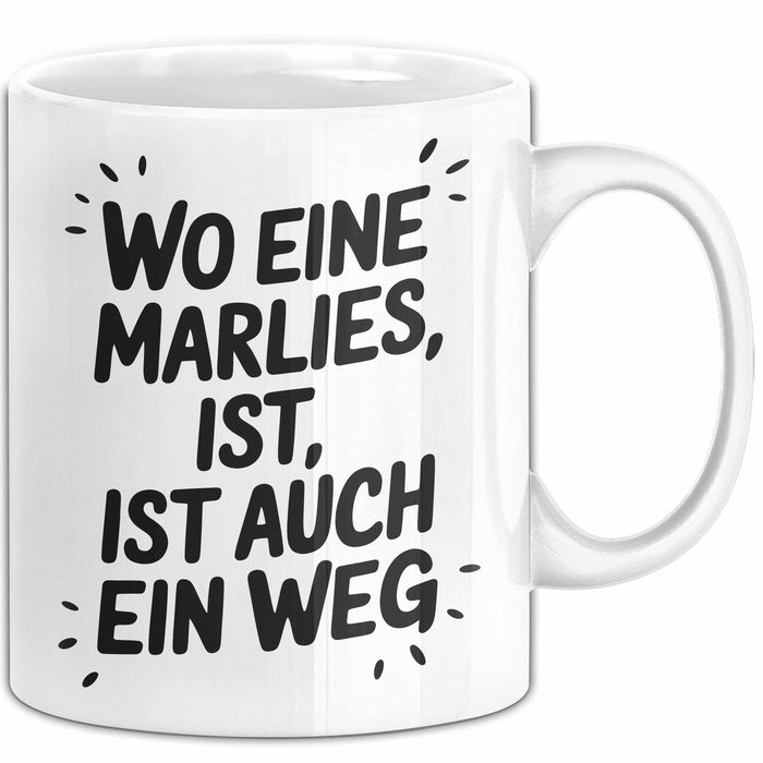 Marlies Tasse Geschenk Wo Eine Marlies Ist Ist Auch Ein Weg Geschenkidee Becher mit Name Trendation