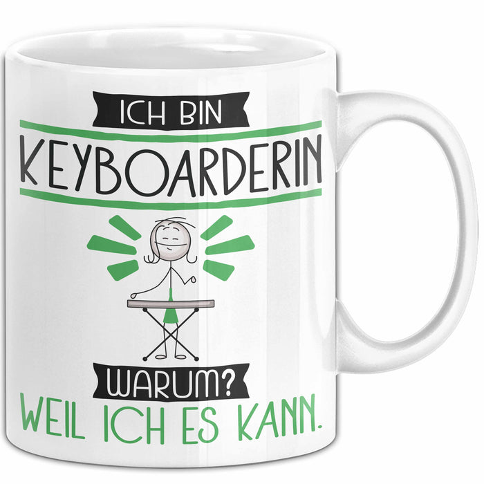 Keyboarderin Tasse Geschenk Ich Bin Keyboarderin Warum Weil Ich Es Kann Geschenkidee Geburtstag Weiß Trendation