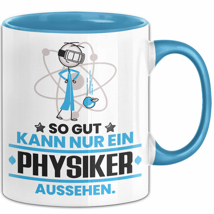 Physiker Geschenk Tasse So Gut Kann Nur Ein Physiker Aussehen Geschenkidee Kaffee-Becher Blau Trendation