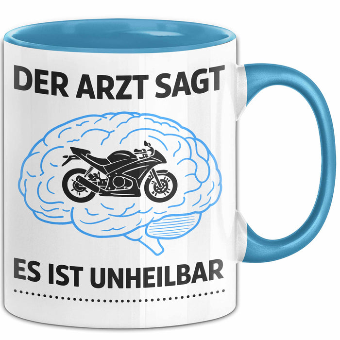 Motorradfahrer Biker Motorradfahren Tasse Geschenk Lustige Geschenkidee Spruch Der Arzt Sagt Es Ist Unheilbar Blau Trendation