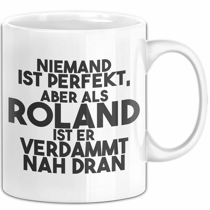 Roland Tasse Niemand Ist Perfekt, Aber Als Roland Ist Er Verdammt Nah Dran Weiß Trendation