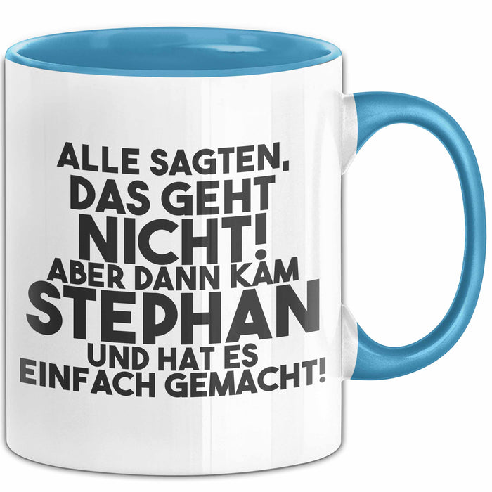Stephan Tasse Alle Sagten Das Geht Nicht, Aber Dann Kam Stephan Geschenk