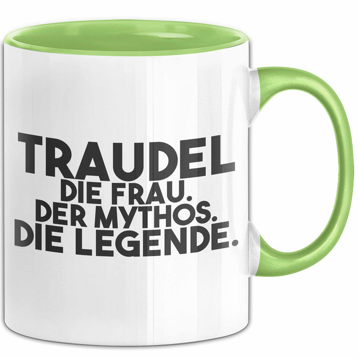 Traudel Tasse Traudel – Die Frau. Der Mythos. Die Legende. Geschenk Grün Trendation
