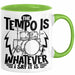 Schlagzeugspieler Drummer Geschenk Tasse The Tempo Is Whatever I Say It Is Schlagzeueger Geschenkidee Kaffee-Becher Grün Trendation