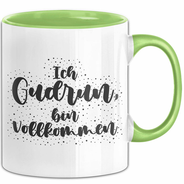 Gudrun Tasse Ich Gudrun, Bin Vollkommen Geschenk Grün Trendation
