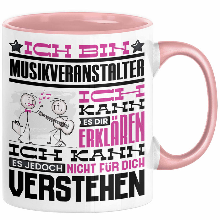 Musikveranstalter Geschenk Tasse Lustige Geschenkdiee für einen Musikveranstalter Geburtstag Ich Bin Musikveranstalter Ich Kann Es Dir Erklären Aber Nicht Für Dich Verstehen Rosa Trendation