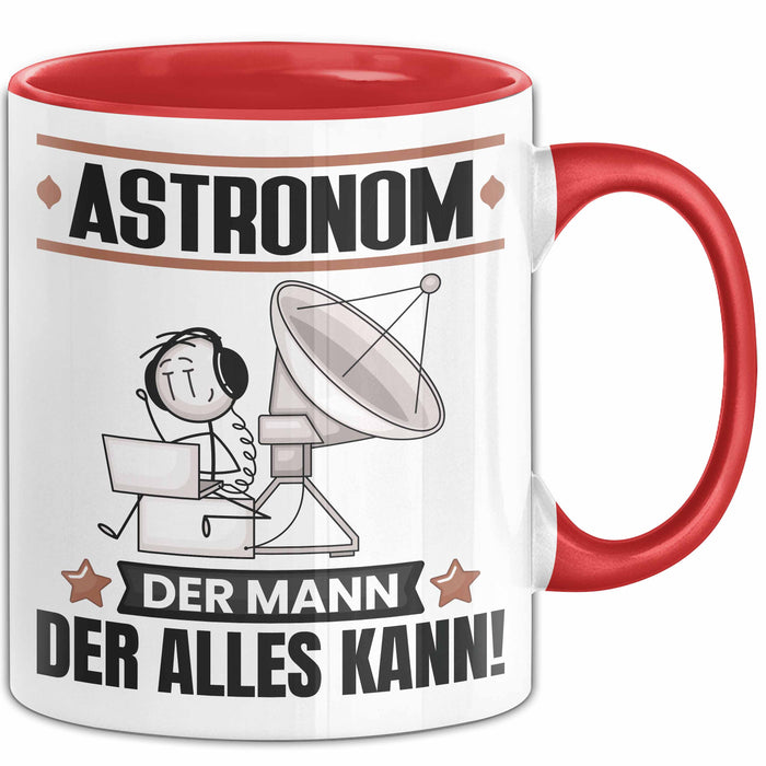 Astronom Tasse Geschenk für Astronom Der Mann Der Alles Kann Geschenkidee zum Geburtstag Rot Trendation