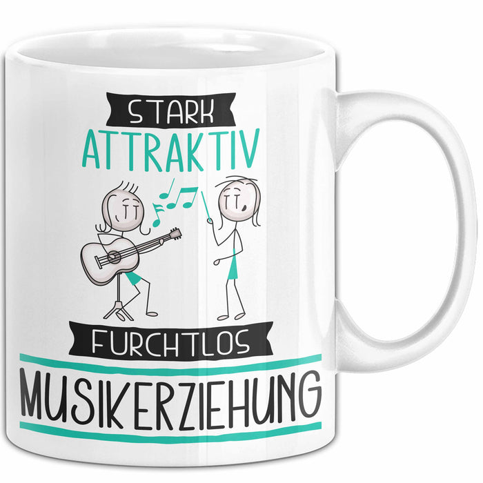 Musikerziehung Tasse Geschenk Becher Stark Attraktiv Furchtlos Musikerziehung Lustige Geschenkidee Weiß Trendation