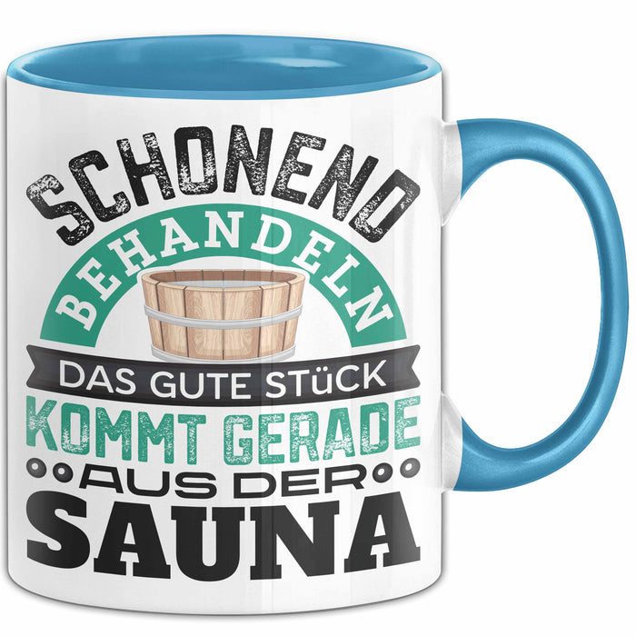 Tasse Geschenk Das Gute Stück Kommt Gerade Aus Der Sauna Blau Trendation