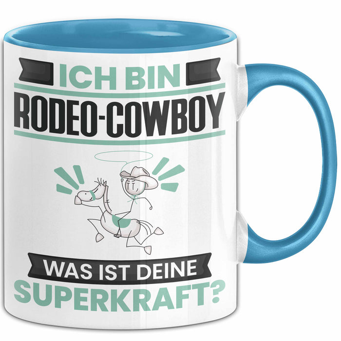Rodeo-Cowboy Tasse Geschenk für Rodeo-Cowboy Geburtstag Lustiger Spruch Kaffee-Becher Was Ist Deine Superkraft Blau Trendation