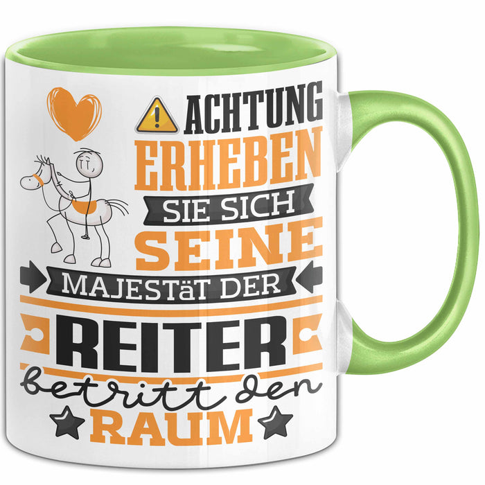 Reiter Geschenk Tasse Lustiger Spruch Erheben Sie Sich Der Reiter Betritt den Raum Grün Trendation