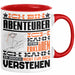 Abenteurer Geschenk Tasse Lustige Geschenkdiee für einen Abenteurer Geburtstag Ich Bin Abenteurer Ich Kann Es Dir Erklären Aber Nicht Für Dich Verstehen Rot Trendation