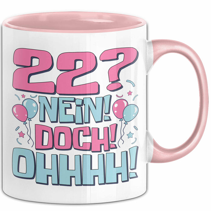 22er Geburtstag Geschenk Männer Frauen 22 Nein Doch Ohhhh Lustiger Spruch Geschenkidee Kaffee-Becher Rosa Trendation