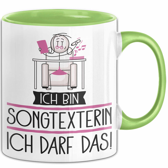 Geschenk für Songtexterin Tasse Lustige Geschenkidee Geburtstag Ich Bin Songtexterin Ich Darf Das Grün Trendation