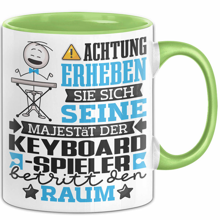 Keyboard-Spieler Geschenk Tasse Lustiger Spruch Erheben Sie Sich Der Keyboard-Spieler Betritt den Raum Grün Trendation