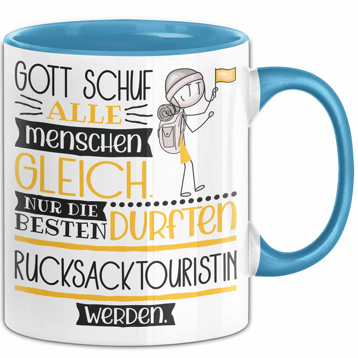 Rucksacktouristin Geschenk Becher Tasse Gott Schuf Alle Menschen Gleich Nur Die Besten Durfeten Rucksacktouristin Werden Geschenkidee Lustig Blau Trendation