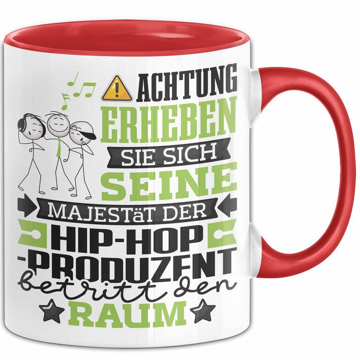 Hip-Hop-Produzent Geschenk Tasse Lustiger Spruch Erheben Sie Sich Der Hip-Hop-Produzent Betritt den Raum Rot Trendation
