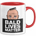 Glatze Tasse Geschenk Bald Lives Matter Geschenkidee Lustig Maenner Rot Trendation