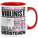 Violinist Geschenk Tasse Geschenkidee für Violinist Geburtstag Lustig Ich Bin Violinist Ich Kann Es Dir Erklären Aber Nicht Für Dich Verstehen Rot Trendation