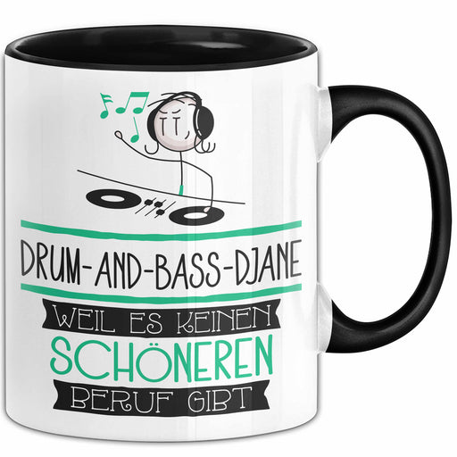 Drum-and-Bass-DJane Weil Es Keinen Schöneren Beruf Gibt Tasse Geschenk für Eine Drum-and-Bass-DJane Lustig Trendation
