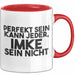 Imke Tasse Perfekt Sein Kann Jeder, Imke Sein Nicht Geschenk Rot Trendation