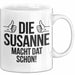 Susanne Tasse Geschenk Die Susanne Macht Dat Schon Geschenkidee Becher mit Name Weiß Trendation