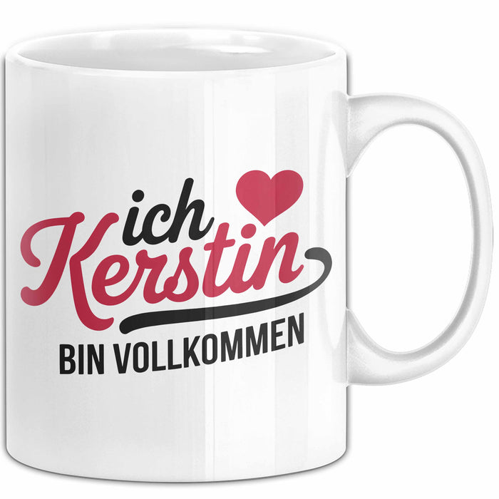 Kerstin Tasse Geschenk Ich Bin Vollkommen Kerstin Geschenkidee Geburtstag Weiß Trendation