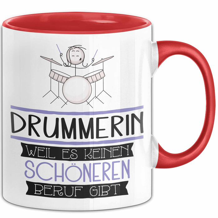 Drummerin Weil Es Keinen Schöneren Beruf Gibt Tasse Geschenk für Eine Drummerin Lustig Rot Trendation